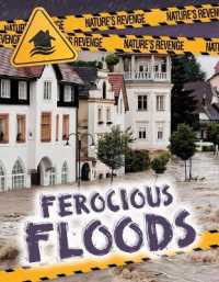 Ferocious Floods (Nature's Revenge) （Library Binding）