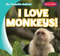I Love Monkeys! (My Favorite Animal) （Library Binding）
