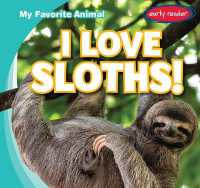 I Love Sloths! (My Favorite Animal) （Library Binding）