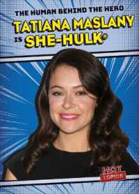 Tatiana Maslany Is She-Hulk(r) (The Human Behind the Hero) （Library Binding）