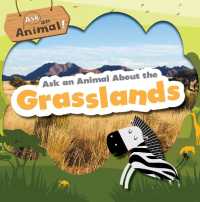 Ask an Animal about the Grasslands (Ask an Animal!) （Library Binding）