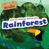 Ask an Animal about the Rainforest (Ask an Animal!) （Library Binding）