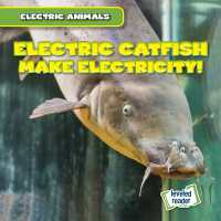 Electric Catfish Make Electricity! (Electric Animals)