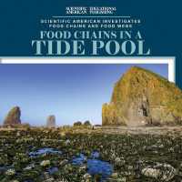 Food Chains in a Tide Pool (Scientific American Investigates Food Chains and Food Webs)