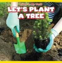 Let's Plant a Tree (Plants in My World) （Library Binding）