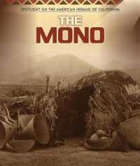The Mono (Spotlight on the American Indians of California) （Library Binding）
