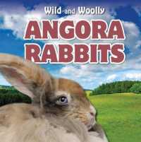 Angora Rabbits (Wild and Woolly)