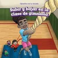 Subir Y Bajar En La Clase de Gimnasia (Up and Down in Gym Class) (Opuestos En La Escuela (Opposites at School))