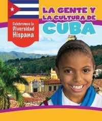 La Gente Y La Cultura de Cuba (the People and Culture of Cuba) (Celebremos La Diversidad Hispana (Celebrating Hispanic Diver)