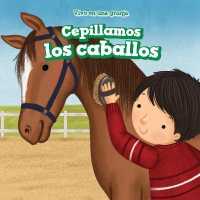 Cepillamos Los Caballos (We Brush the Horses) (Vivo En Una Granja (I Live on a Farm))