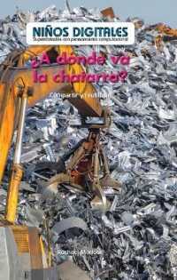 ¿A Dónde Va La Chatarra?: Compartir Y Reutilizar (Where Does Scrap Metal Go?: Sharing and Reusing) (Niños Digitales: Superdotados Con Pensamiento Computacional (Computer Kids: Powered by Computational) （Library Binding）