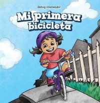 Mi Primera Bicicleta (My First Bike) (¡estoy Creciendo! (I'm Growing Up!))