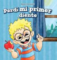 Perdí Mi Primer Diente (My First Lost Tooth) (¡estoy Creciendo! (I'm Growing Up!))