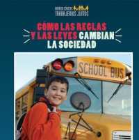 Cómo Las Reglas Y Las Leyes Cambian La Sociedad (How Rules and Laws Change Society) (Virtud Cívica: Trabajemos Juntos (Civic Virtue: Let's Work Together)) （Library Binding）