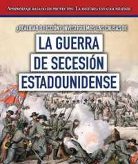 ¿Realidad O Ficción? Investiguemos Las Causas de la Guerra de Secesión Estadounidense (Fact or Fiction? Considering Different Opinions Surrounding the American Civil War) (Aprendizaje Basado en Proyectos: La Historia Estadounidense) （Library Binding）