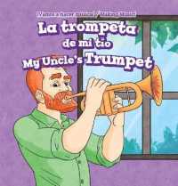 La Trompeta de Mi Tío / My Uncle's Trumpet (¡vamos a Hacer Música! / Making Music!) （Library Binding）