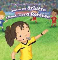 Quiero Ser Árbitro / I Want to Be a Referee (¿qué Quiero Ser? / What Do I Want to Be?) （Library Binding）