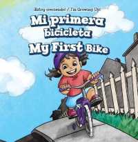 Mi Primera Bicicleta / My First Bike (¡estoy Creciendo! / I'm Growing Up!) （Library Binding）