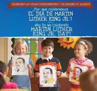 ¿Por Qué Celebramos El Día de Martin Luther King Jr.? / Why Do We Celebrate Martin Luther King Jr. Day? (Celebremos Las Fiestas Estadounidenses / Celebrating U.S. Ho) （Library Binding）