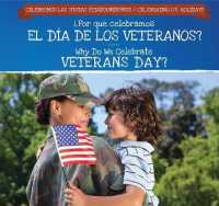 ¿Por Qué Celebramos El Día de Los Veteranos? / Why Do We Celebrate Veterans Day? (Celebremos Las Fiestas Estadounidenses / Celebrating U.S. Ho) （Library Binding）