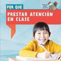 Por Qué Prestar Atención En Clase (Why Do We Have to Pay Attention in Class?) (Por El Bien Común (the Common Good))