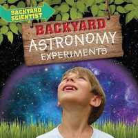 Backyard Astronomy Experiments (Backyard Scientist)