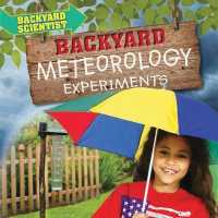 Backyard Meteorology Experiments (Backyard Scientist) （Library Binding）