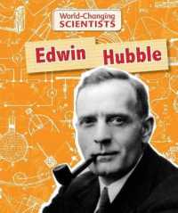Edwin Hubble (World-changing Scientists) （Library Binding）