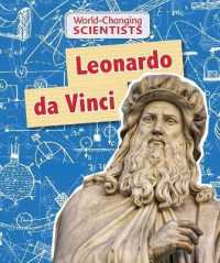 Leonardo Da Vinci (World-changing Scientists)