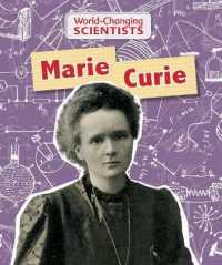 Marie Curie (World-changing Scientists)