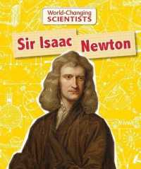Sir Isaac Newton (World-changing Scientists)