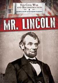 Mr. Lincoln (Civil War and Reconstruction: Rebellion and Rebuilding)