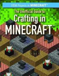 The Unofficial Guide to Crafting in Minecraft(r) (Stem Projects in Minecraft(r)) （Library Binding）