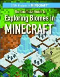 The Unofficial Guide to Exploring Biomes in Minecraft(r) (Stem Projects in Minecraft(r)) （Library Binding）