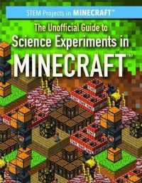 The Unofficial Guide to Science Experiments in Minecraft(r) (Stem Projects in Minecraft(r)) （Library Binding）