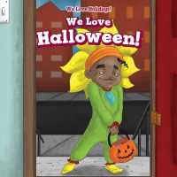 We Love Halloween! (We Love Holidays!) （Library Binding）