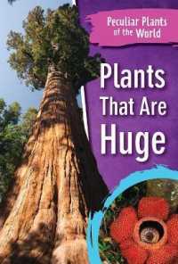 Plants That Are Huge (Peculiar Plants of the World) （Library Binding）