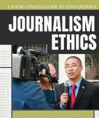 Journalism Ethics (Young Citizen's Guide to News Literacy)