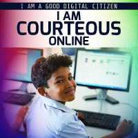 I Am Courteous Online (I Am a Good Digital Citizen)