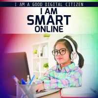 I Am Smart Online (I Am a Good Digital Citizen)