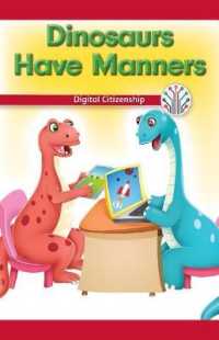 Dinosaurs Have Manners : Digital Citizenship (Computer Science for the Real World)