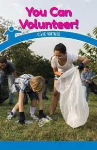 You Can Volunteer! : Civic Virtues (Civics for the Real World)