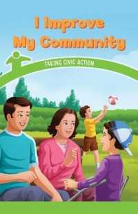 I Improve My Community : Taking Civic Action (Civics for the Real World)