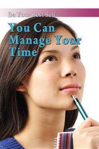 You Can Manage Your Time (Be Your Best Self) （Library Binding）
