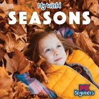 Seasons (My World) （Library Binding）