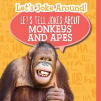 Let's Tell Jokes about Monkeys and Apes (Let's Joke Around!) （Library Binding）
