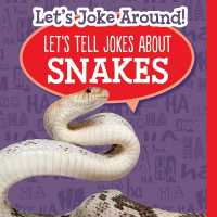 Let's Tell Jokes about Snakes (Let's Joke Around!) （Library Binding）