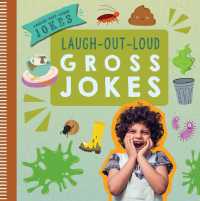 Laugh-Out-Loud Gross Jokes (Laugh-out-loud Jokes)
