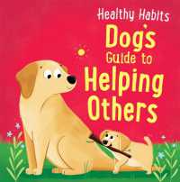 Dog's Guide to Helping Others (Healthy Habits) （Library Binding）