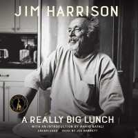 A Really Big Lunch : Meditations on Food and Life from the Roving Gourmand